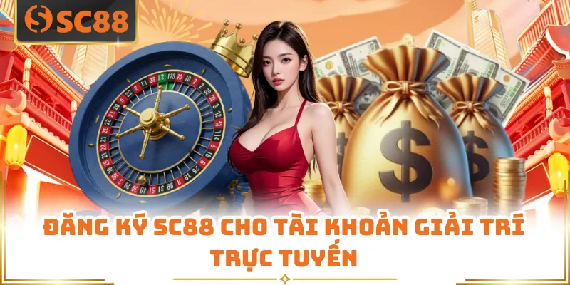 Đăng Ký SC88 - Hướng Dẫn Tham Gia Giải Trí An Toàn 5 Đăng ký SC88 cho tài khoản giải trí trực tuyến